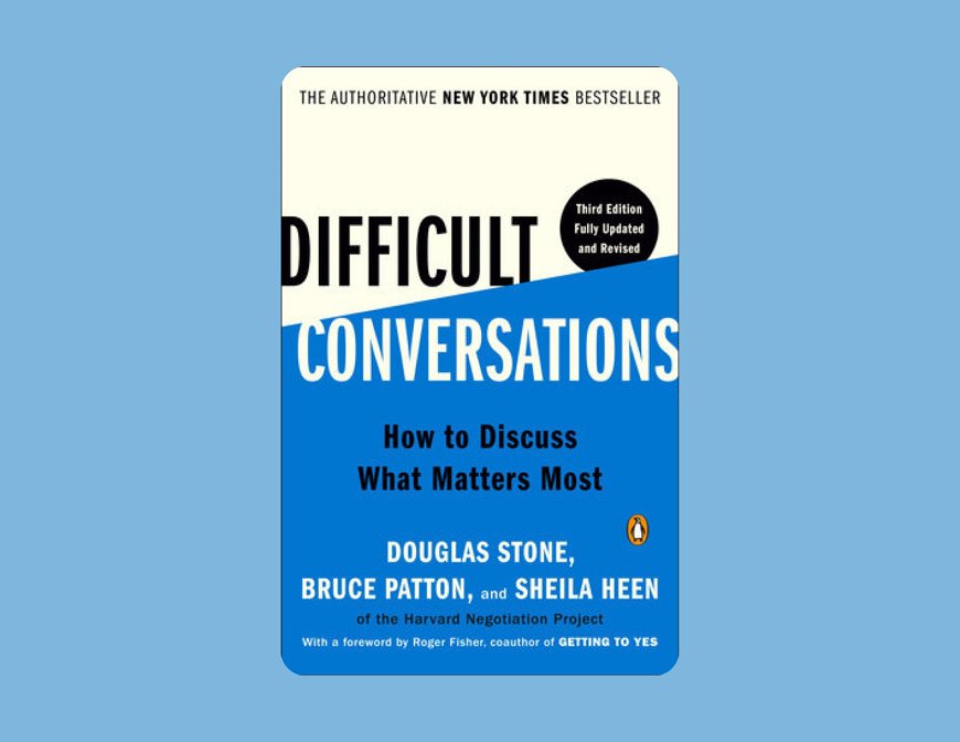 "Kyn söhbetdeşlikler" (Difficult Conversations) kitabynyň gysgaça mazmuny